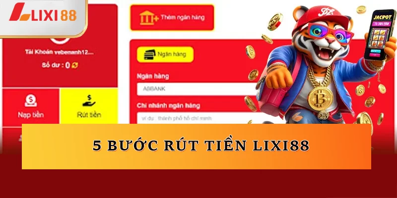 5 bước rút tiền Lixi88