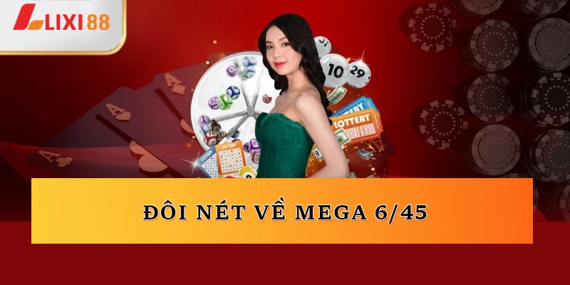 Đôi nét về Mega 6/45