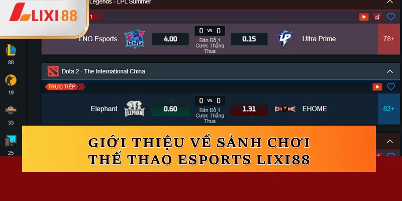 Giới thiệu về sảnh chơi Thể thao Esports Lixi88