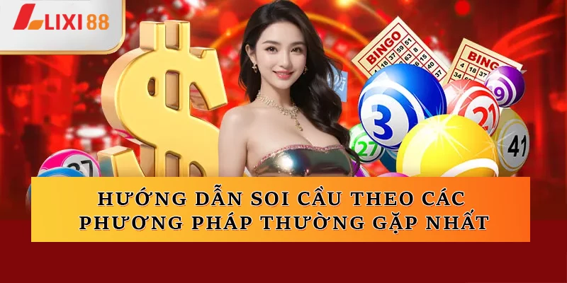 Hướng dẫn soi cầu theo các phương pháp thường gặp nhất