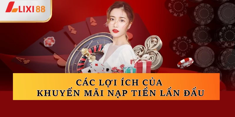 Các lợi ích của khuyến mãi nạp tiền