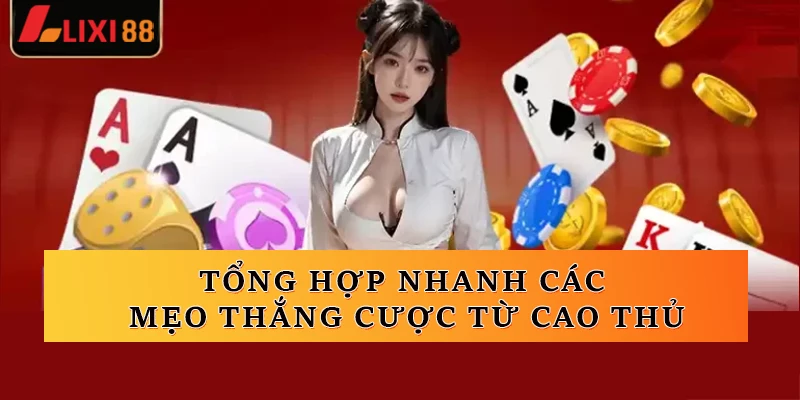 Tổng hợp nhanh các mẹo thắng cược từ cao thủ