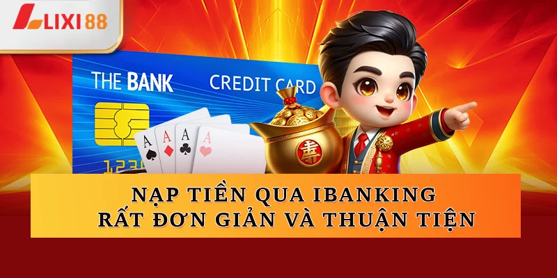 Quá trình nạp tiền qua iBanking rất đơn giản và thuận tiện