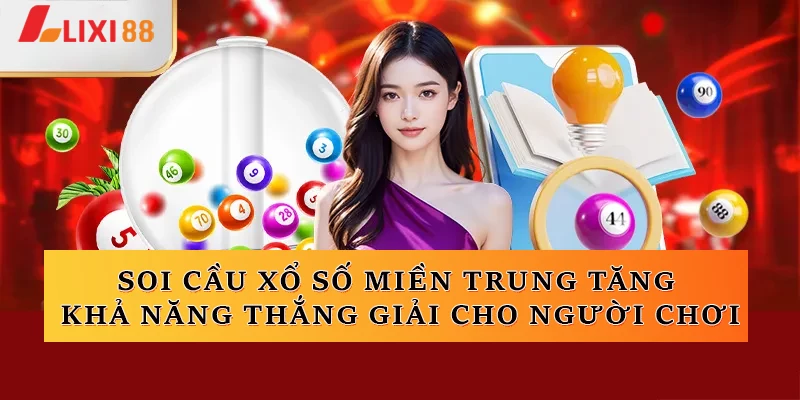 Soi cầu XSMT góp phần gia tăng khả năng thắng giải cho người chơi